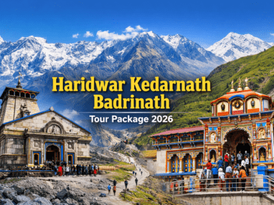 Haridwar Kedarnath Badrinath Tour Package 2026 Haridwar Kedarnath Badrinath Tour Package 2026